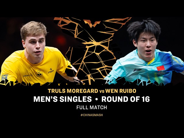 FULL MATCH | Truls Moregard vs Wen Ruibo | MS R16 | #ChinaSmash 2026