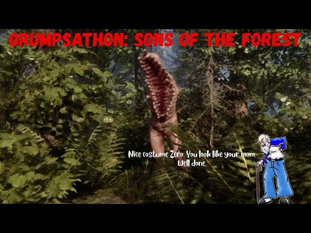 Grumps-a-thon Day  7 Sons of the Forest crash like Cyperpunk 2077