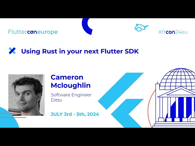 Using Rust in your next Flutter SDK - Cameron Mcloughlin | Fluttercon EU 2024