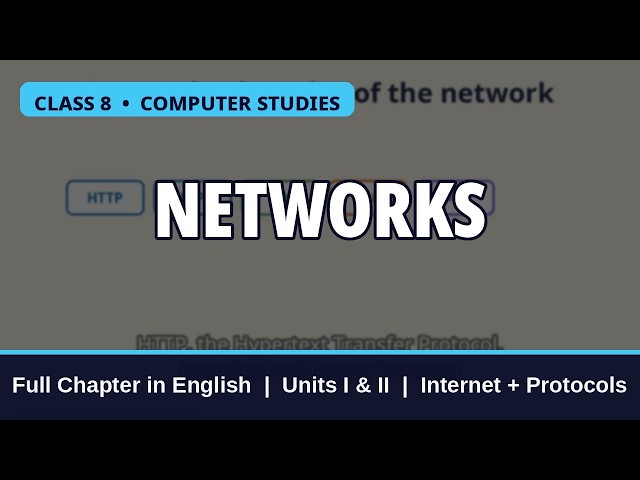 Networks Class 8 Computer Studies Chapter 6 | Full Chapter in English