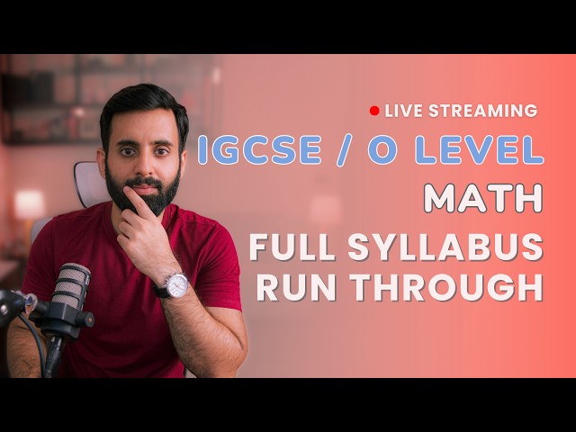 IGCSE/O LEVEL Maths - FULL SYLLABUS RUN THROUGH