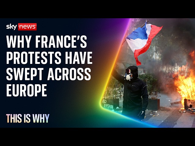 France's protests are spreading across Europe. This Is Why