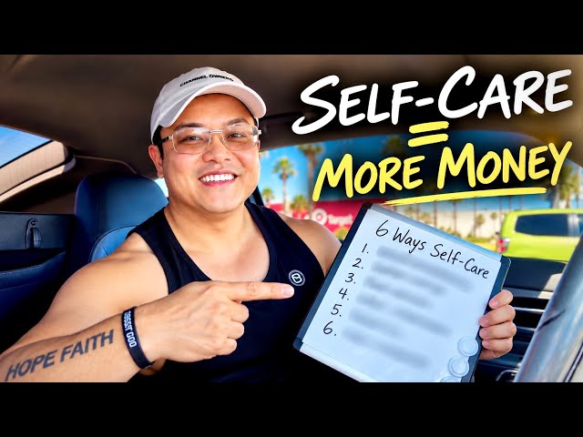 How Self-Care Helps You Make More Money
