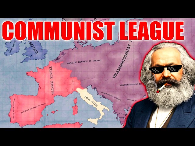 What IF Karl Marx And The Communist League succeeded Part2 - Hoi4 timelapse