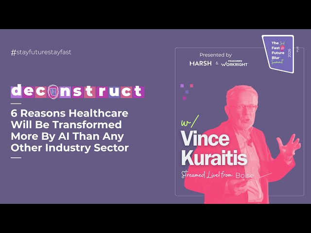 6 Reasons Healthcare Will Be Transformed More By AI Than Any Other Industry Sector w/ Vince Kuraitis