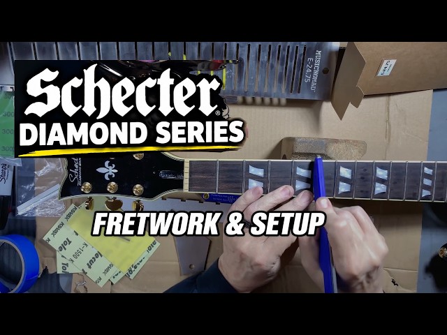 Schecter Diamond Series | Fretwork & Setup