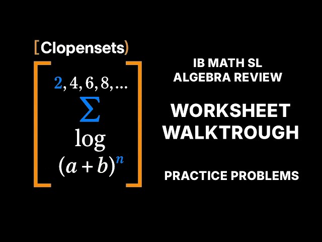 IB Math SL Algebra Review Practice Problems | Worksheet Walkthrough