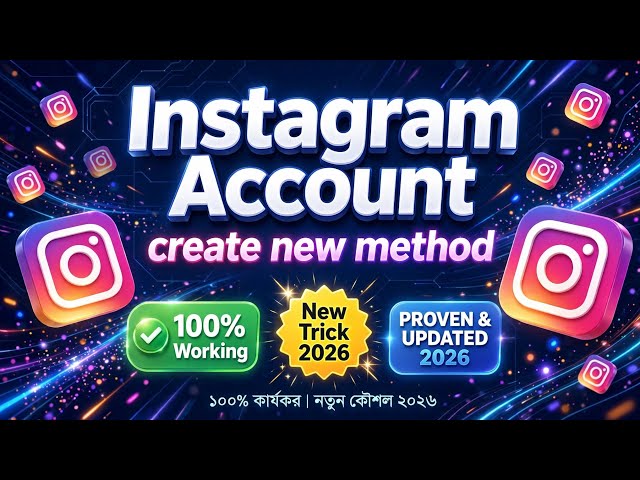 Unlimited instagram account Create New Method (2026)| ইন্সটাগ্রাম অ্যাকাউন্ট ক্রিয়েট মেথড