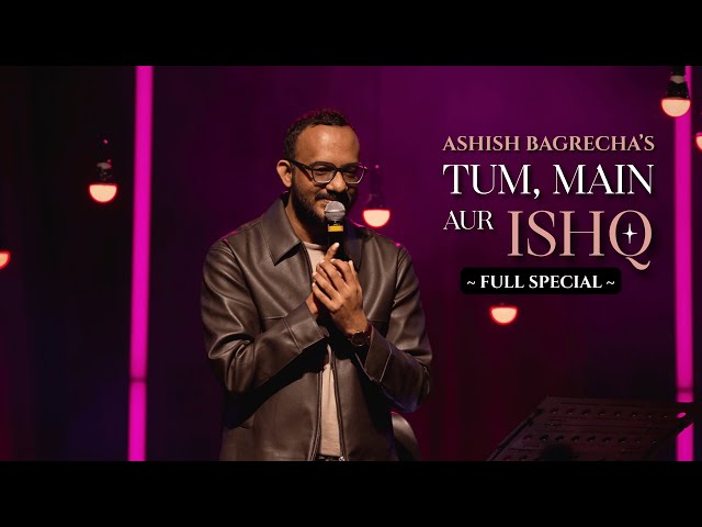 You, Me, and Love - Full Show | ASHISH BAGRECHA NEW SHOW | Poetry Special | Storytelling | Hindi