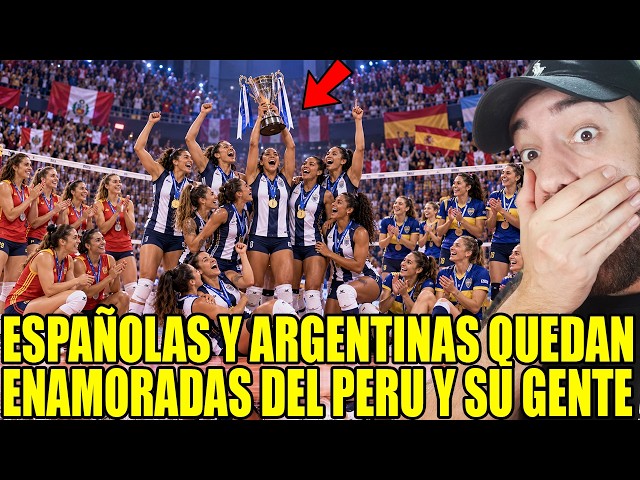 SPANISH and ARGENTINIAN VOLLEYBALL PLAYERS fall in LOVE with PERU and its PEOPLE!!