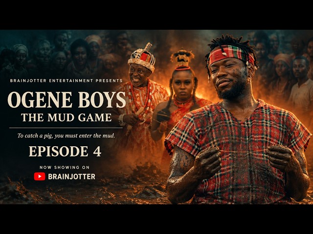 THE MUD GAME - OGENE BOYS 4 - Brain Jotter Nigerian movies 2026 Latest Full Movies