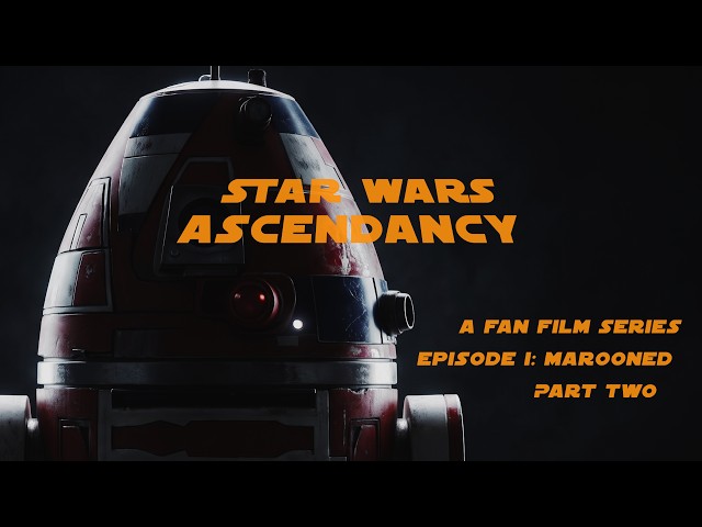 Star Wars: Ascendancy (A Fan Film Series) / Episode l: Marooned - Part Two