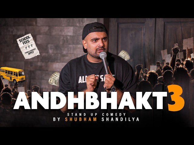 ANDHBHAKT 3 | Standup Comedy by Shubham Shandilya