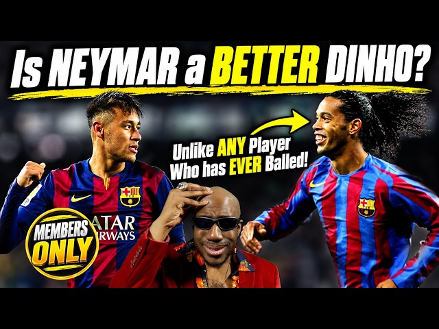 Is Neymar a BETTER Version of Ronaldinho? The Ronaldinho DISRESPECT | Members Content