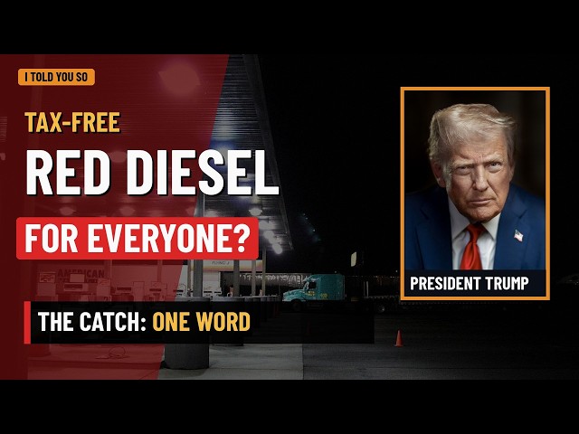 Trump Opens Tax-Free Red Diesel to Everyone — Read the Fine Print