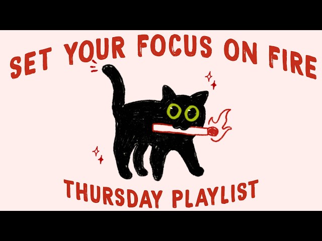 lock in, turn up the heat, get it done (focus playlist to stay productive)