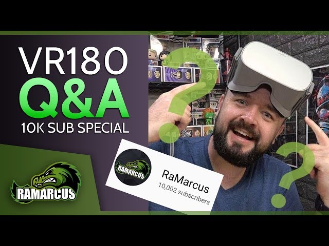 You are all RAMARCABLE! (VR180 10k Sub BTS Q&A)