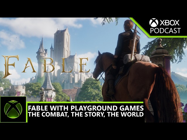 Fable: How Playground Games is Building Albion for a New Generation | Official XBOX Podcast