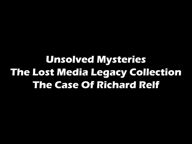 Richard Relf | Wanted Man | Unsolved Mysteries Lost Media