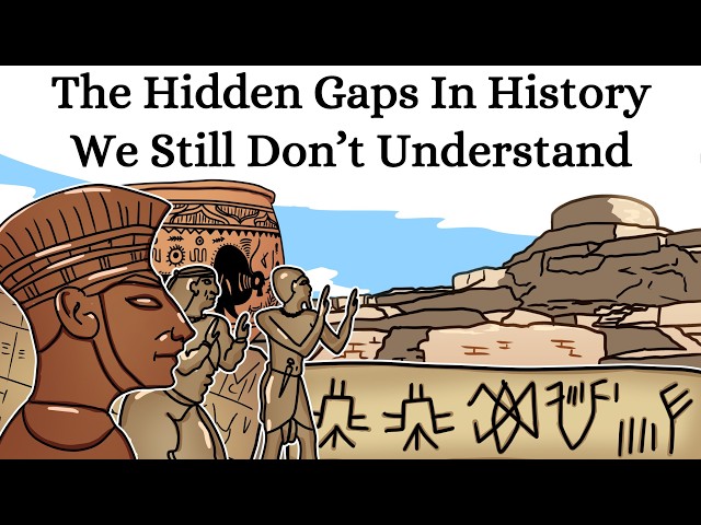 The Hidden Gaps In History We Still Don’t Understand