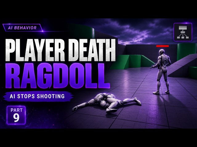 Player Death Ragdoll and Enemy AI Target Cleanup in Unreal Engine