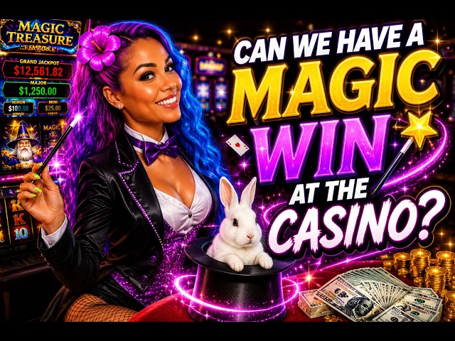 Can We Get a MAGIC WIN at the Casino?! ✨💰 HUGE Slot Grind!
