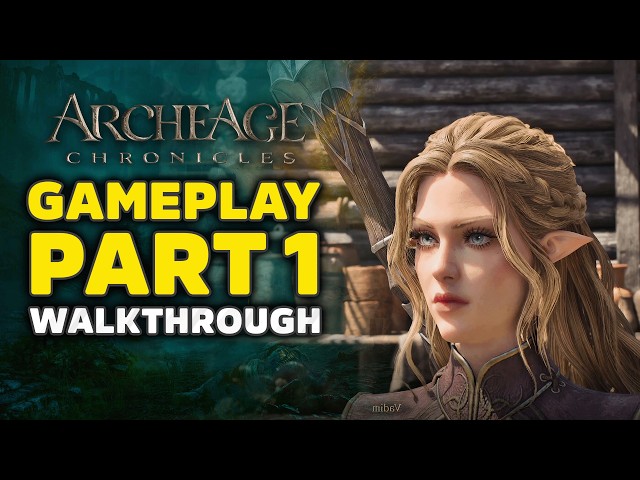 ArcheAge Chronicles Gameplay Walkthrough Part 1 4K-  40+ Minutes (PC Demo)