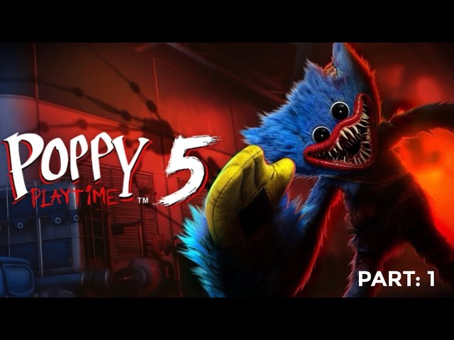 Poppy Playtime: Chapter 5 - Part: 1