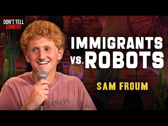 Immigrants vs. Robots | Sam Froum | Stand Up Comedy