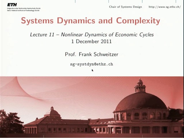 ETH Lecture 11. Nonlinear Dynamics of Economic Cycles (01/12/2011)