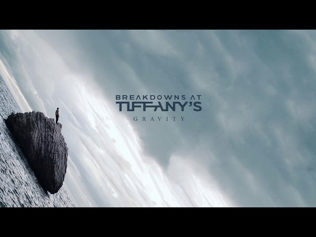 Breakdowns At Tiffany's - Gravity (FULL ALBUM STREAM)