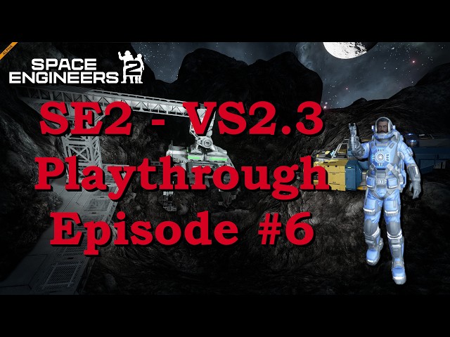 Space Engineers 2 – VS 2.3 Playthrough – Episode #6 – Renegade Ship Salvage & The Area Welder!