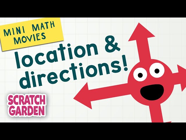 Location & Directions! | Mini Math Movies | Scratch Garden