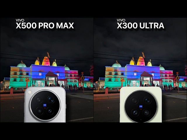 Vivo X500 Pro Max vs Vivo X300 Ultra Camera Test Comparison 