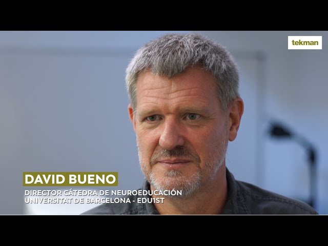 David Bueno: neuroeducación en el aprendizaje y el papel de la educación