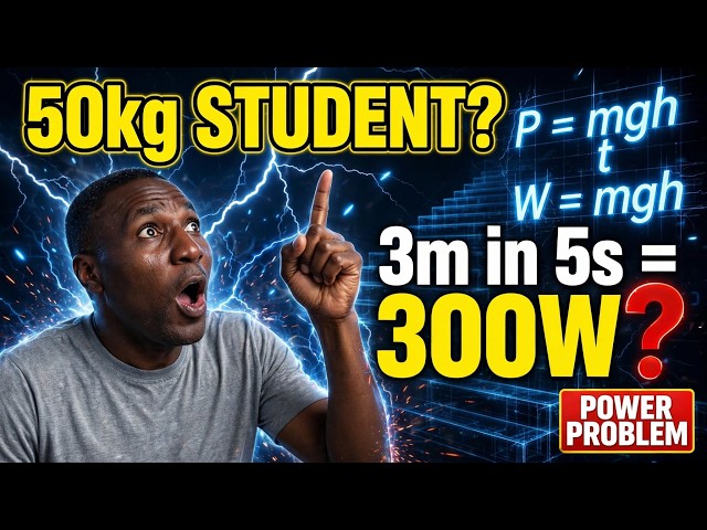 50kg Student Climbs 3m in 5 Seconds - Power? | Power Problems Solved (300W) #physics 