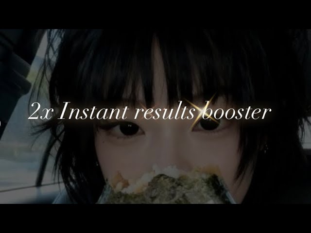 🍪 2x Instant results  booster | subliminal ⚠️
