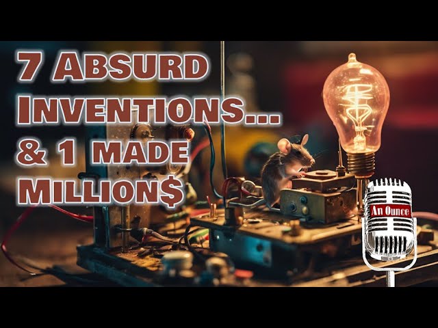7 Absurd Inventions That Kinda' WORKED