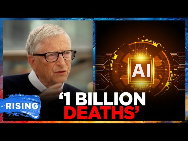 Bill Gates warns AI development could WIPE OUT 1 BILLION PEOPLE without guardrails | RISING