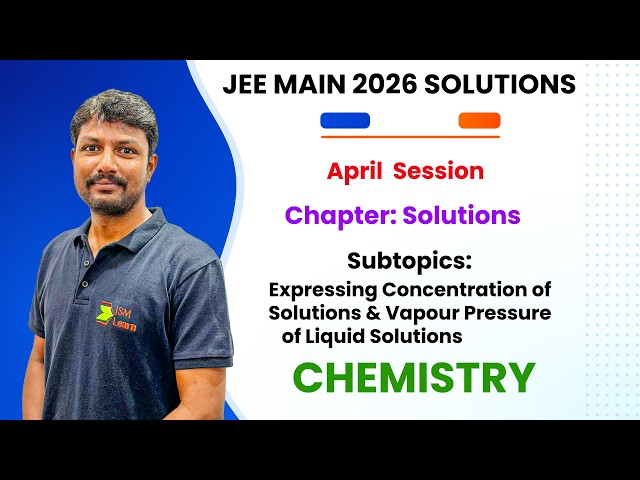 JEE Main 2026 April PYQs | Solutions | Concentration & Vapour Pressure | Chemistry