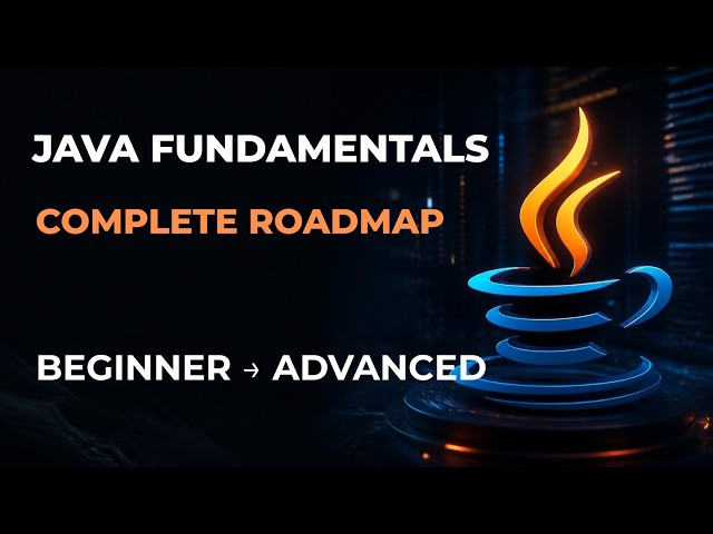 Learn Java from Scratch | Fundamentals Roadmap & Java Introduction