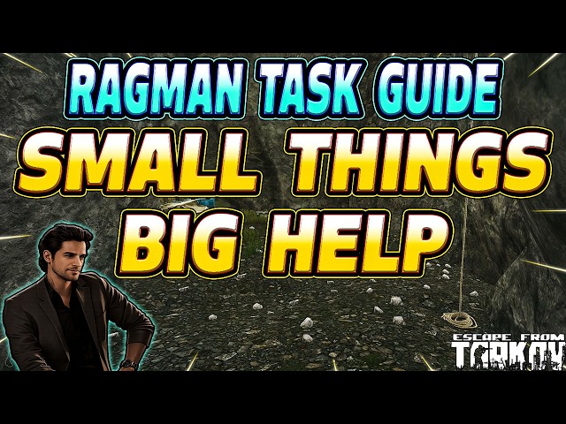 Small Things, Big Help  - Ragman Task Guide - Escape From Tarkov