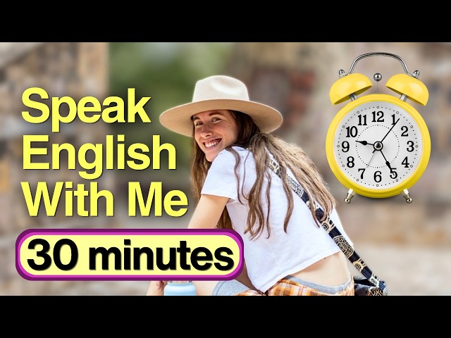 30 Minute American English Speaking Lesson About Real Life