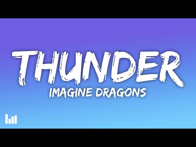 Imagine Dragons - Thunder (Lyrics)