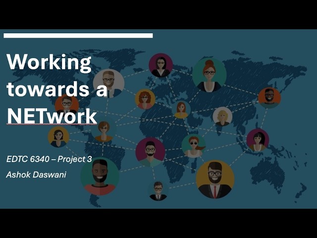 EDTC 6340 - Project 3 - Ashok Daswani