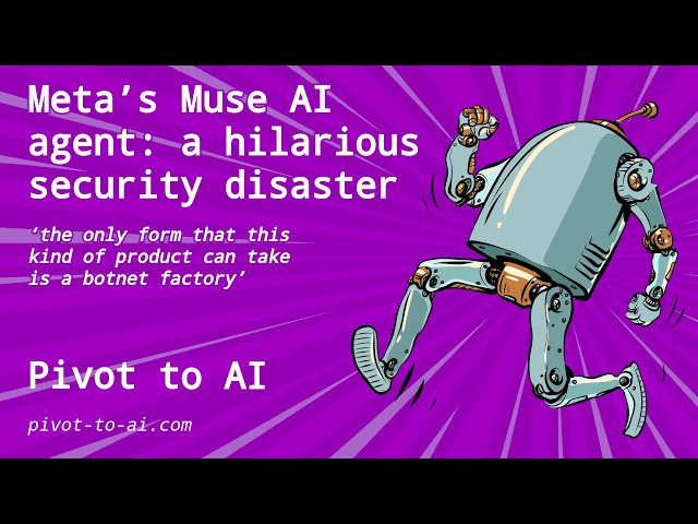 Meta’s Muse AI agent: a hilarious security disaster