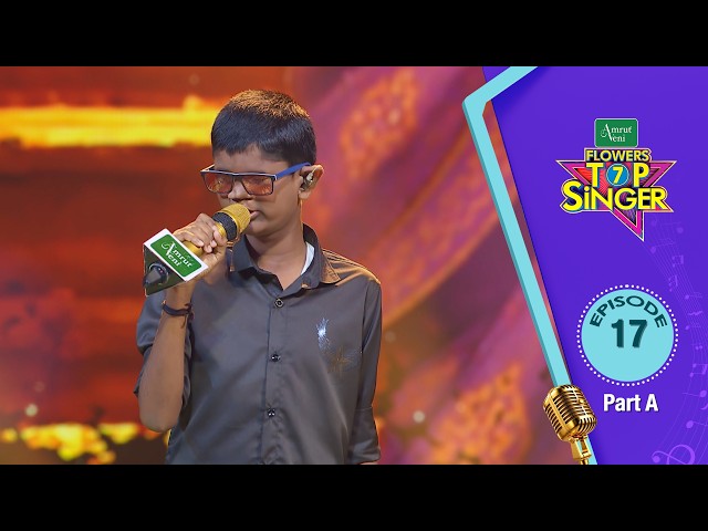 Flowers Top Singer 7 | Musical Reality Show | Episode 17 | Part A