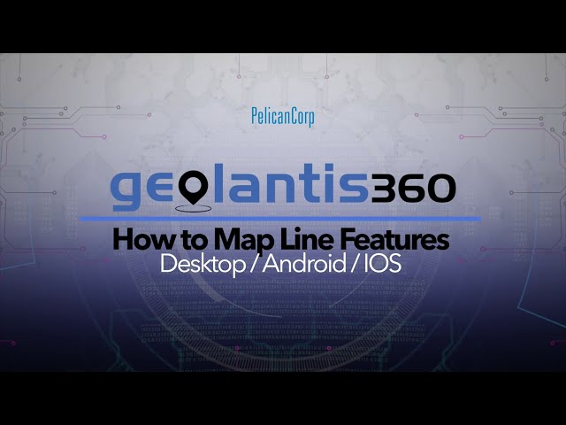 Geolantis.360 | How to map line features?