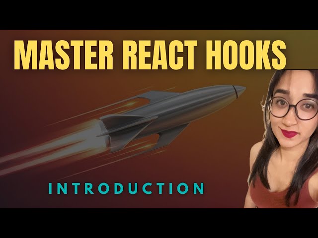 Master React Hooks | Introduction to Master React Hooks Playlist