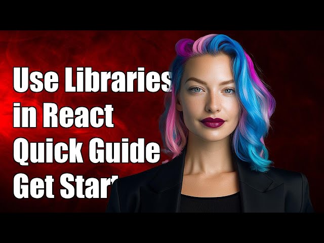 How to Use Third-Party Libraries in React: A Complete Guide